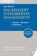 Das Konzept Integriertes Management, 8. Auflage, 2011