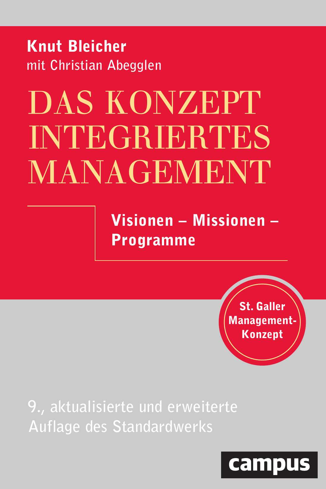Das Konzept Integriertes Management, 9. Auflage, Juli 2017