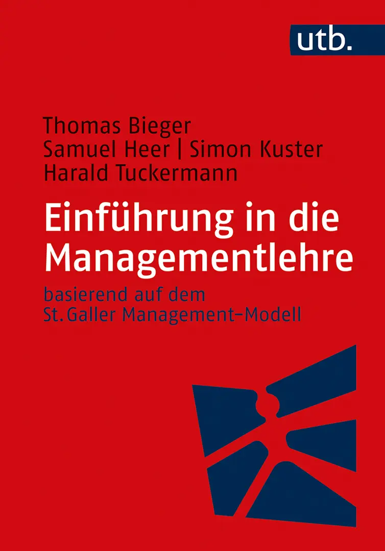 Buchcover Einführung in die Managementlehre von Thomas Bieger, Samuel Heer, Simon Kuster und Harald Tuckermann