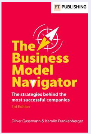 Buchcover The Business Model Navigator von Oliver Gassmann und Karolin Frankenberger, 3rd edition